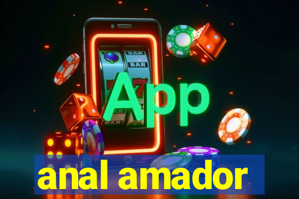 anal amador